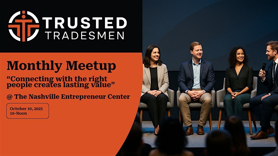 The Trusted Tradesmen Monthly Meetup