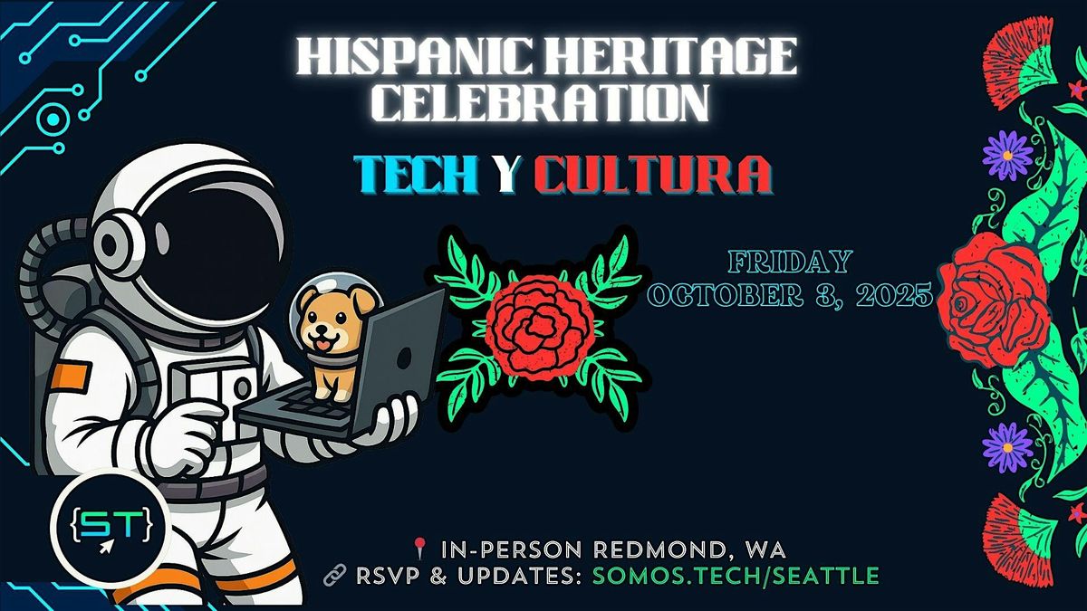 Hispanic Heritage Celebration: Tech y Cultura (in-person)