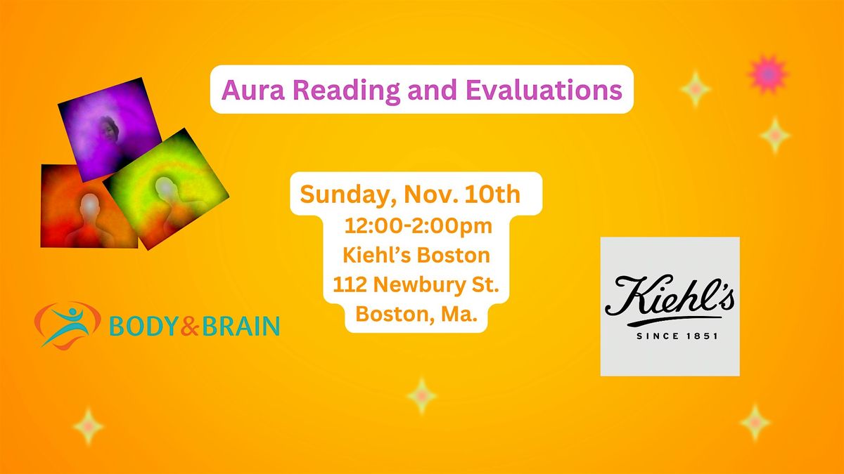 Aura Readings by Body & Brain @Kiehls Boston