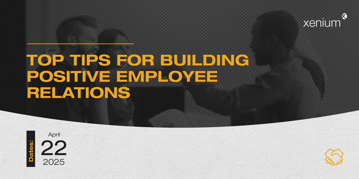 Top Tips for Building Positive Employee Relations