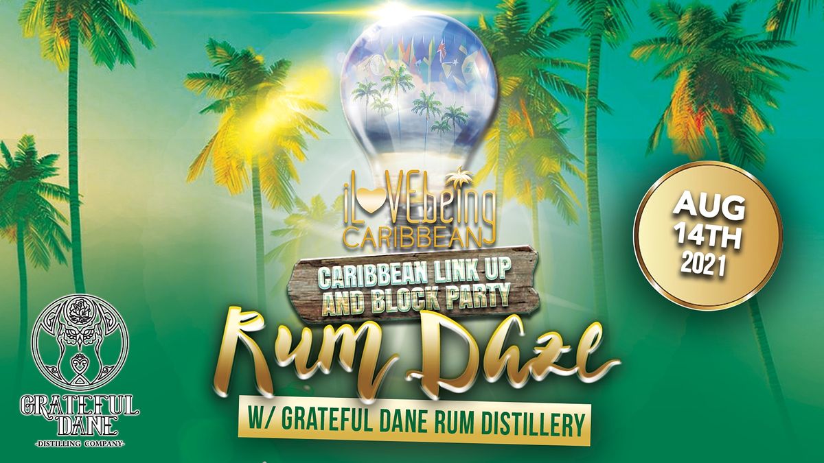 Rum Daze: Caribbean Linkup & Block Party