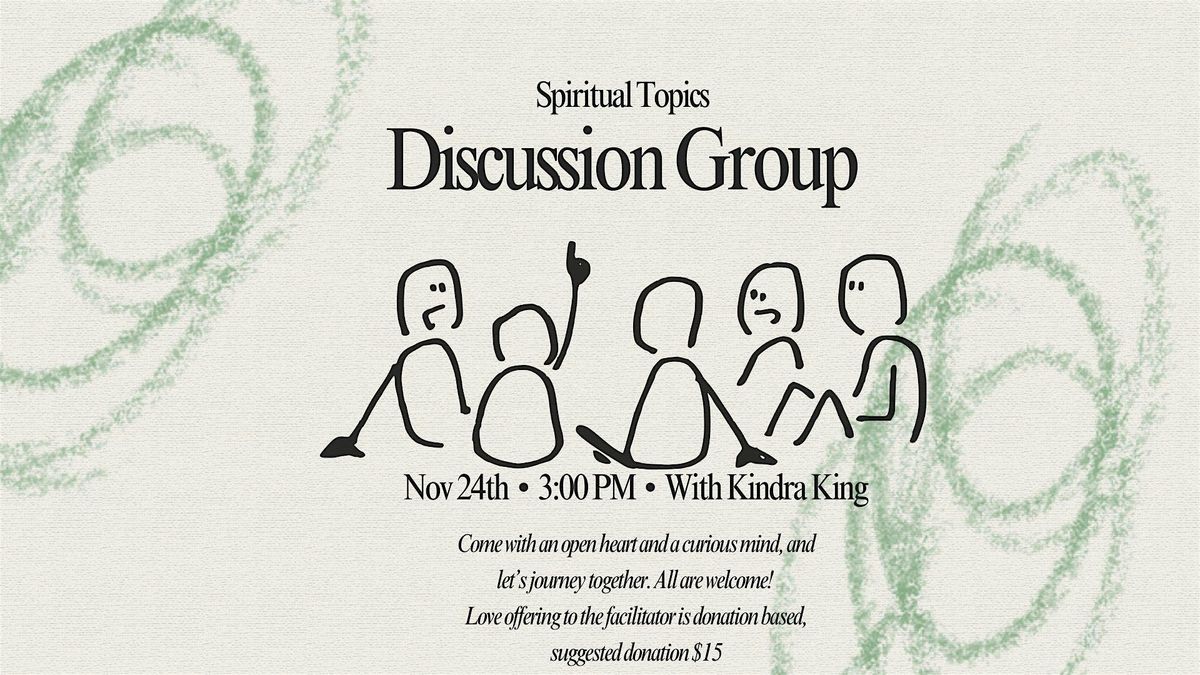 Spiritual Topics Discussion Group with Kindra King