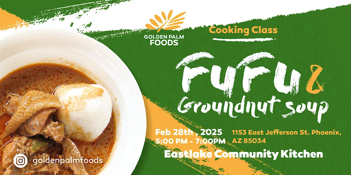 Discover West African Flavors: Fufu and Groundnut Cooking Class