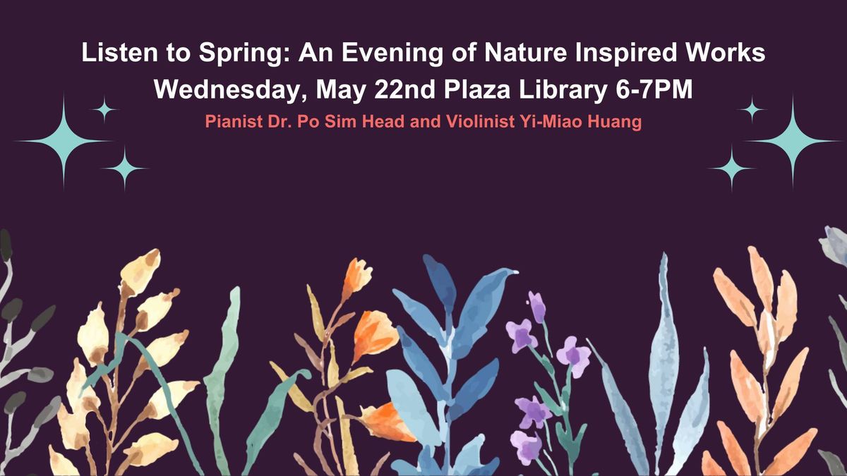 Listen to Spring: An Evening of Nature Inspired Works
