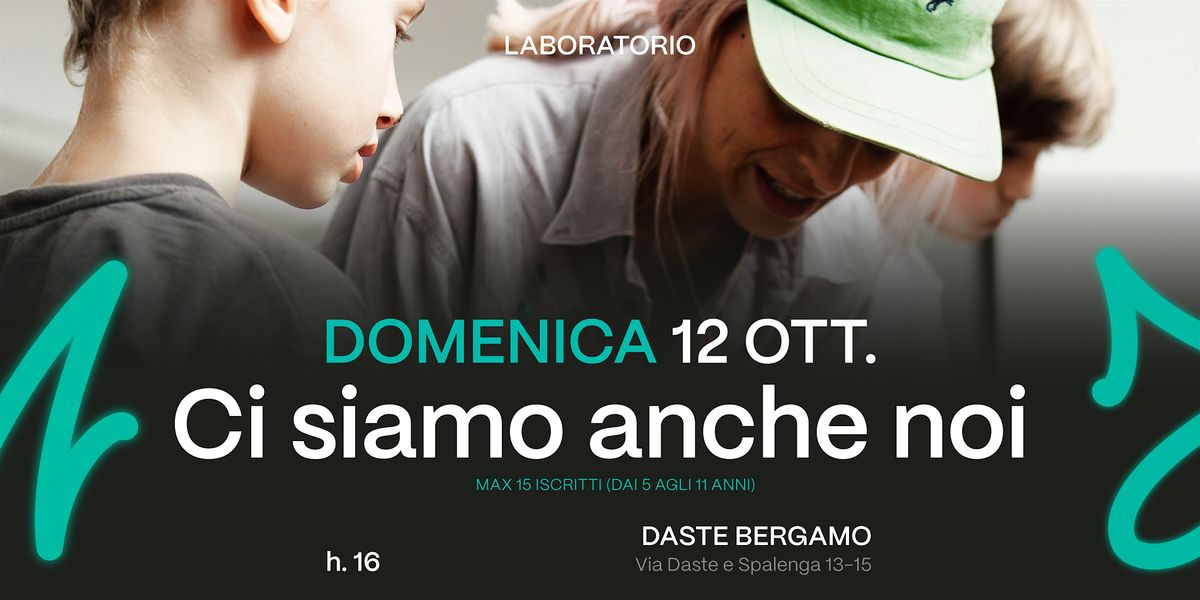 LABORATORIO "CI SIAMO ANCHE NOI" | M.UR.A. Festival Bergamo