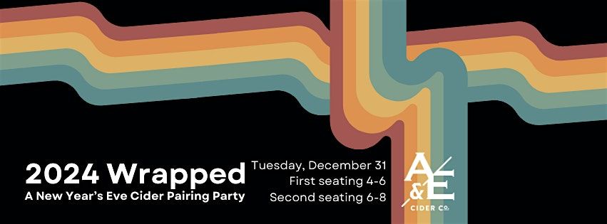 2024 Wrapped: A New Year's Eve Cider Pairing Party