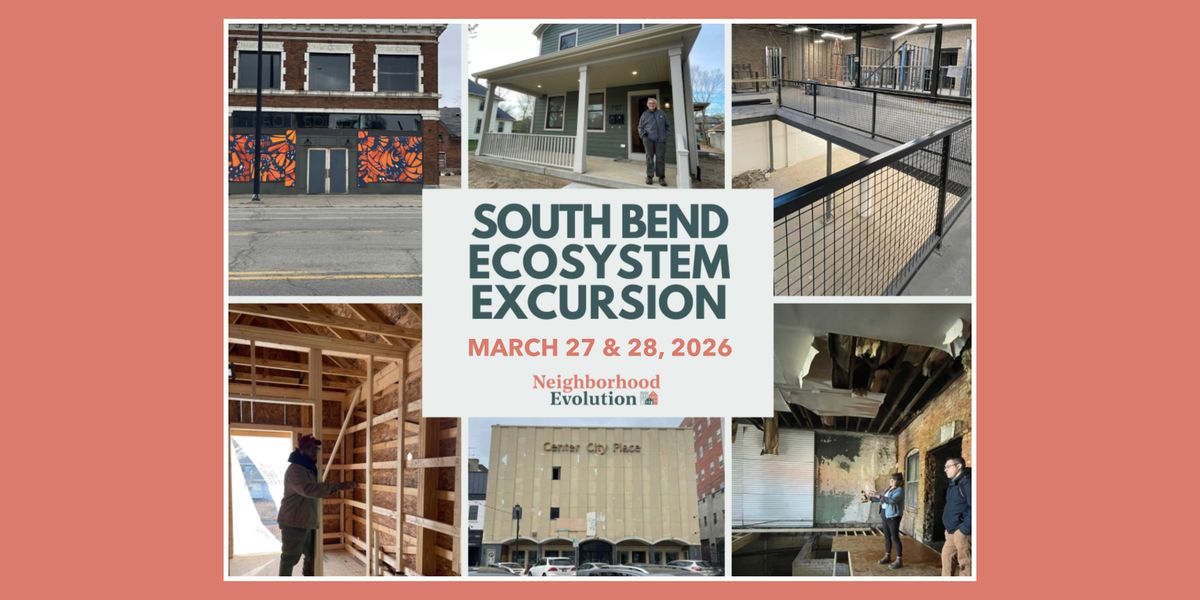 Neighborhood Evolution:  South Bend Ecosystem Excursion