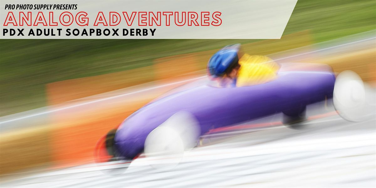 Analog Adventures: Adult Soapbox Derby