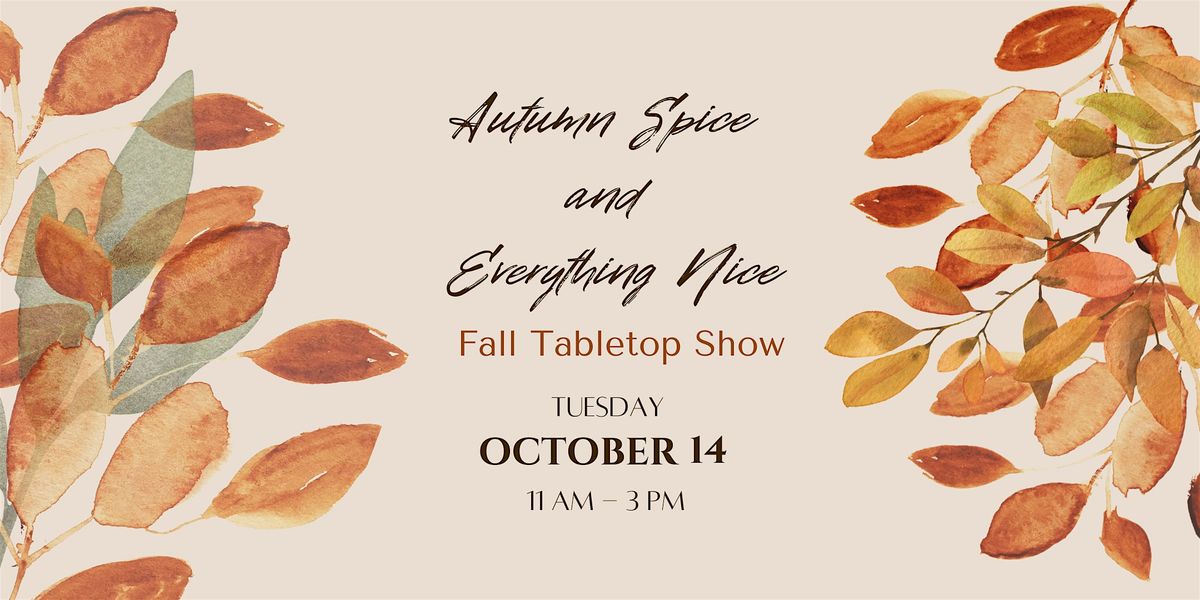 Autumn Spice & Everything Nice: A Fall Tabletop Show
