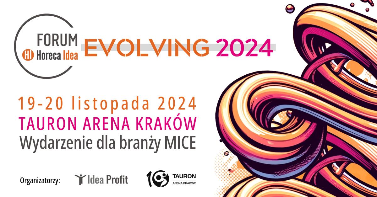 Forum Horeca Idea EVOLVING 2024 l 19-20 listopada