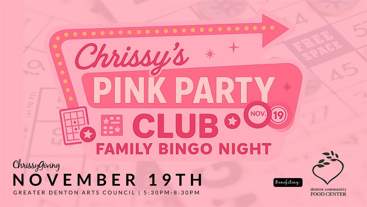Chrissy\u2019s Pink Party Club: Family Bingo Night!
