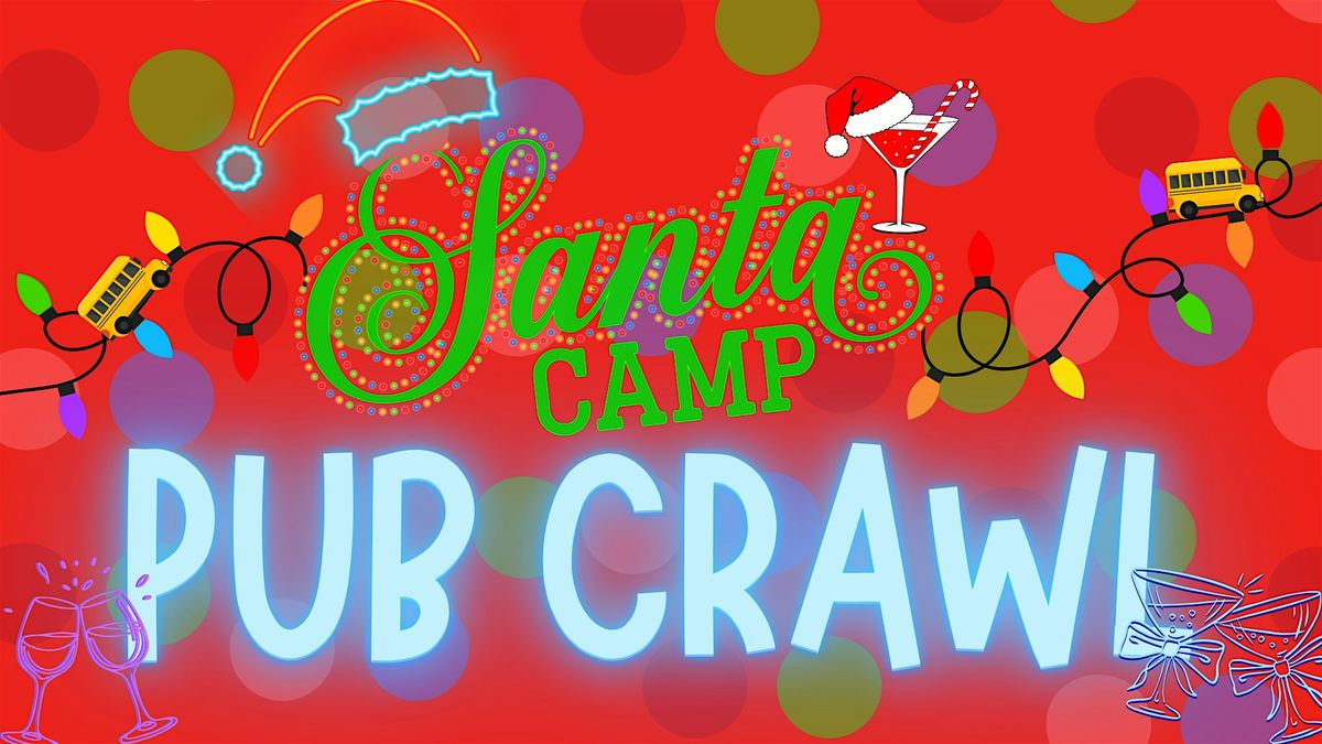 SANTA CAMP PUB CRAWL