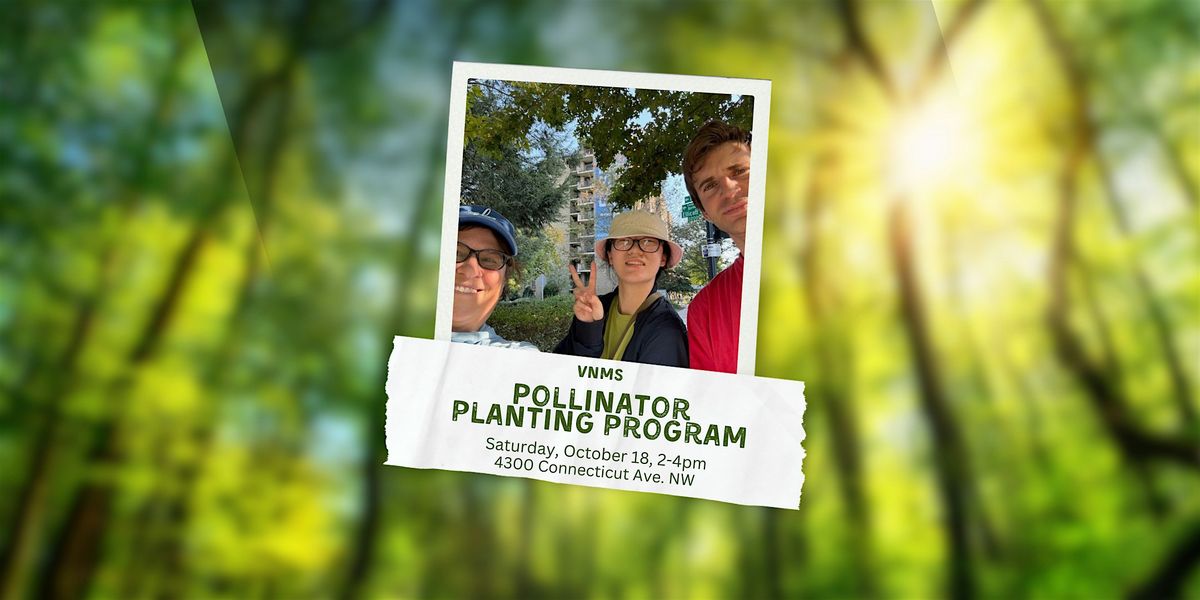 Volunteer with the VNMS Pollinator Planting Program!