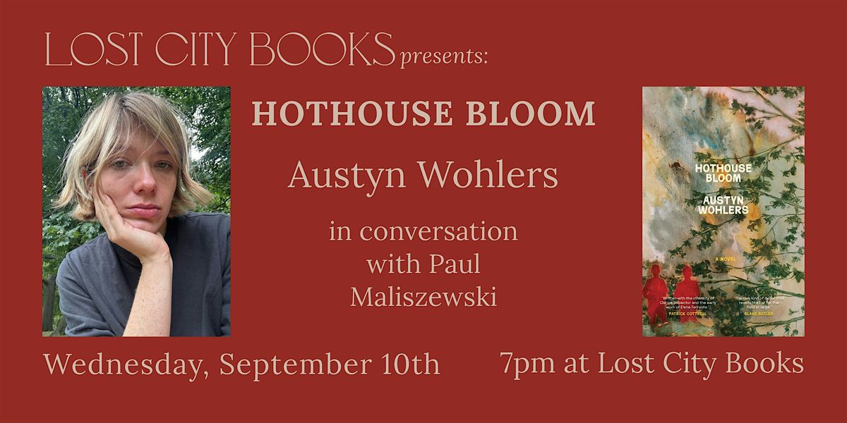 Hothouse Bloom by Austyn Wohlers