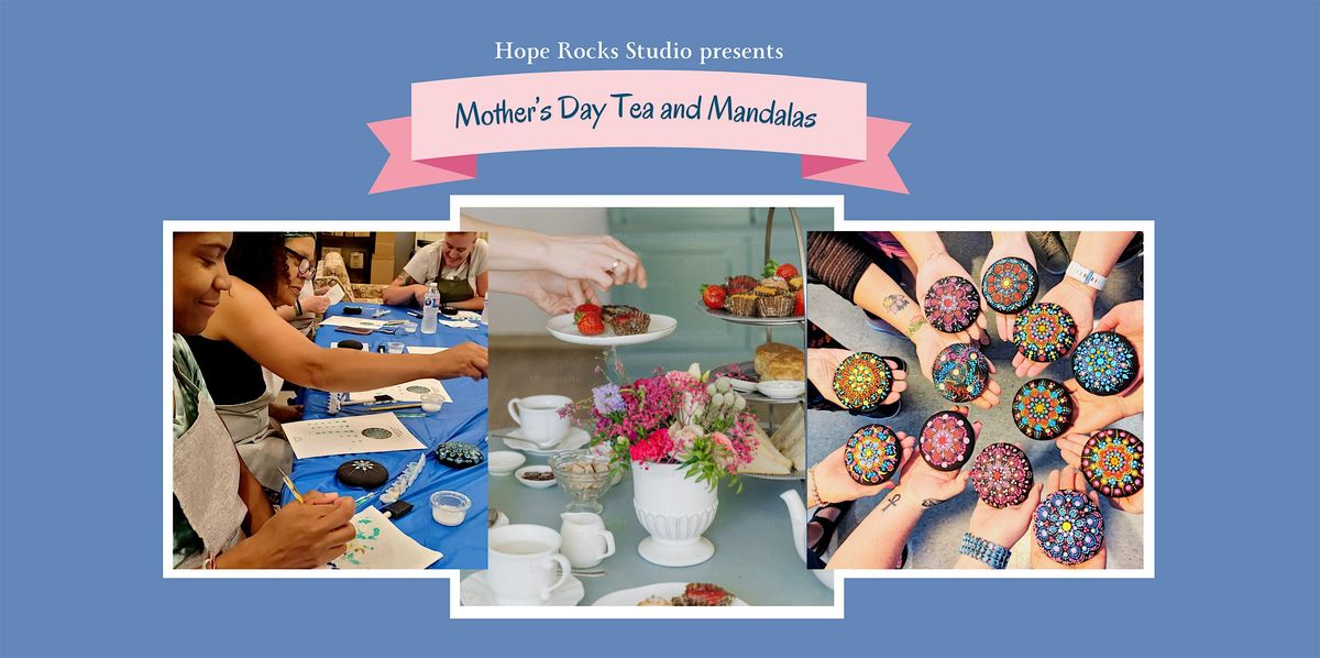 Mother's Day Tea Party & Mandalas Workshop