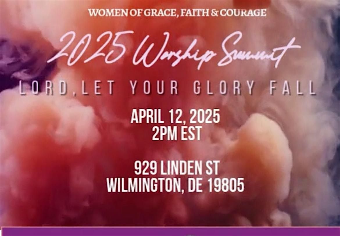 2025 Women of Grace Worship Summit - LORD, Let Your Glory Fall!