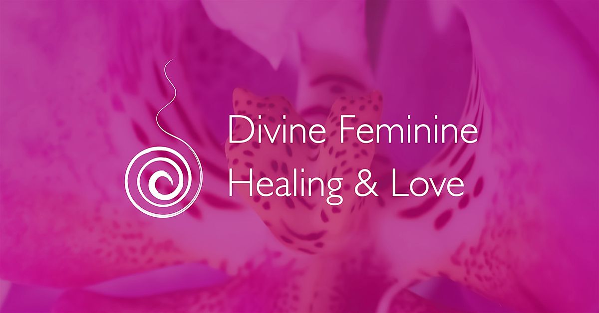 Divine Feminine Healing & Love