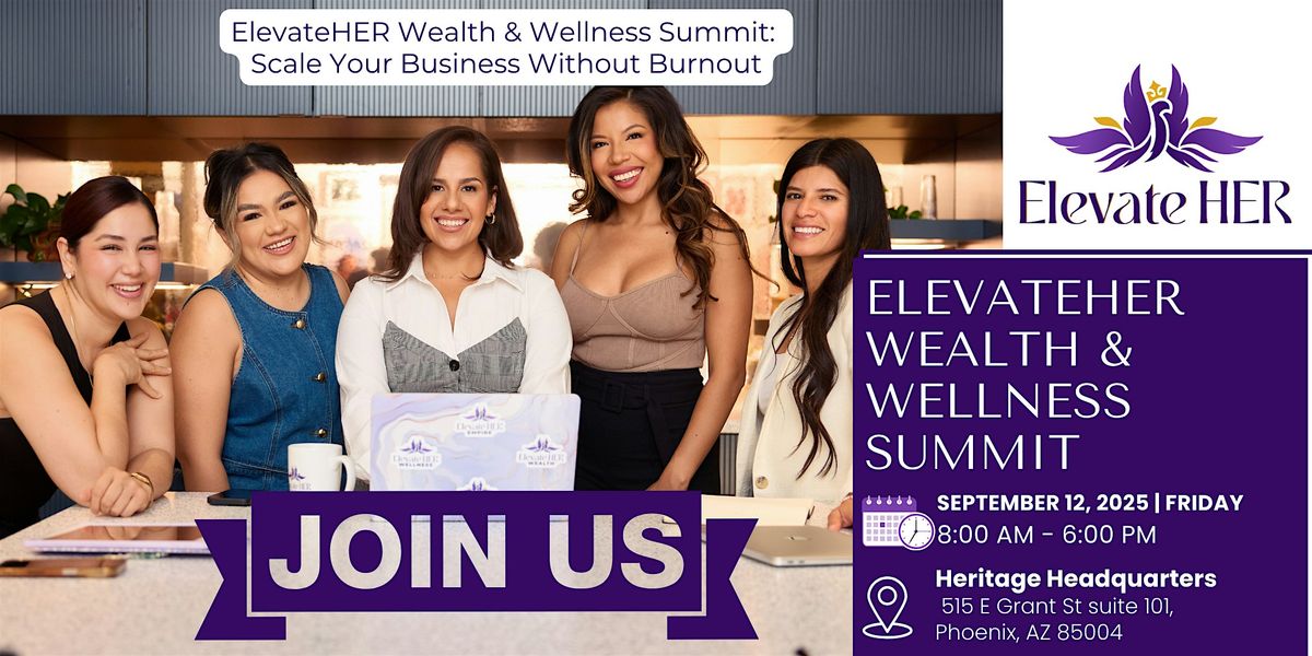 ElevateHER Wealth & Wellness Summit: Scale Your Business Without Burnout
