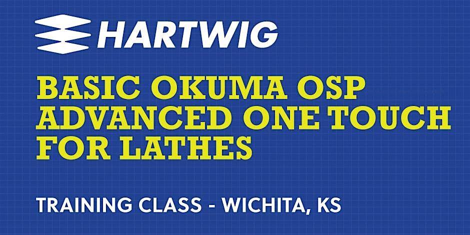 Training Class - Basic Okuma Advanced One Touch for Lathes - Wichita, KS