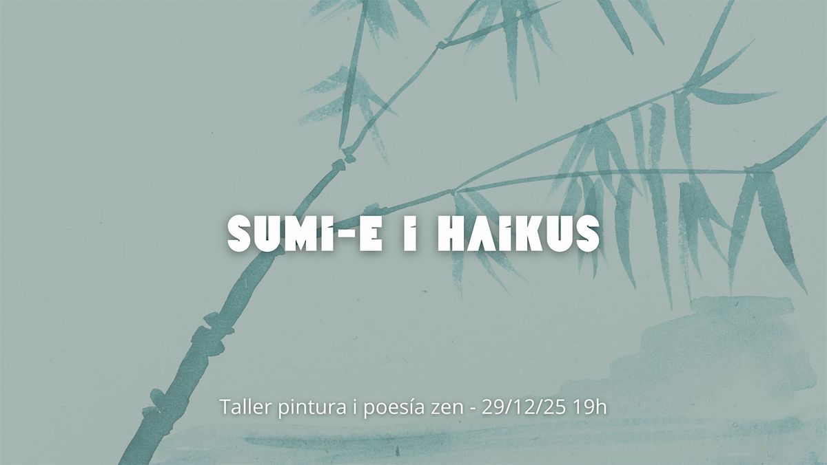 Taller pintura i poes\u00eda zen: Sumi-e i Haikus