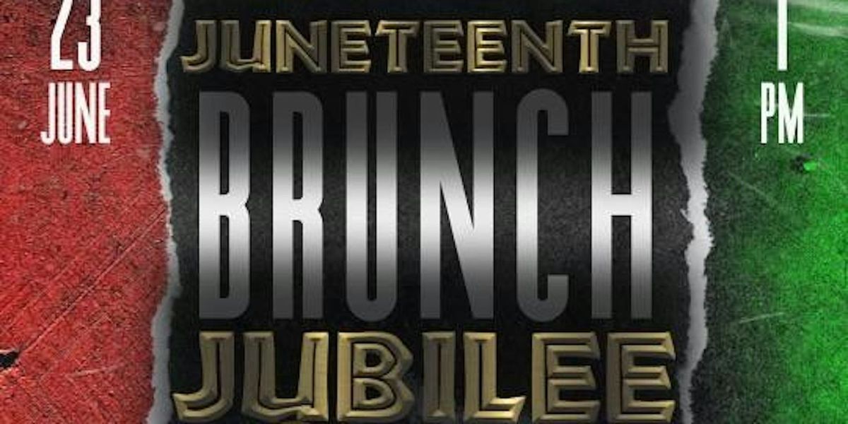 Juneteenth Brunch Jubilee
