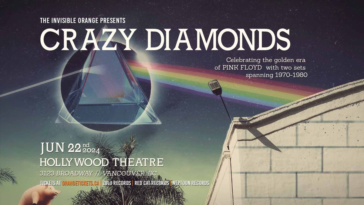 CRAZY DIAMONDS-Celebrating The Golden Era of Pink Floyd | June 22 at The Hollywood Theatre