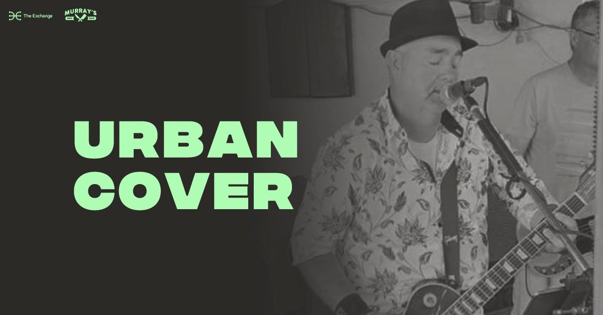 URBAN COVER \/\/ SUNDAYS AT THE EXCHANGE