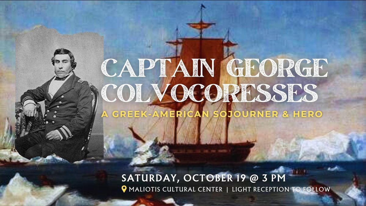 Captain George Colvocoresses: A Greek-American Sojourner & Hero