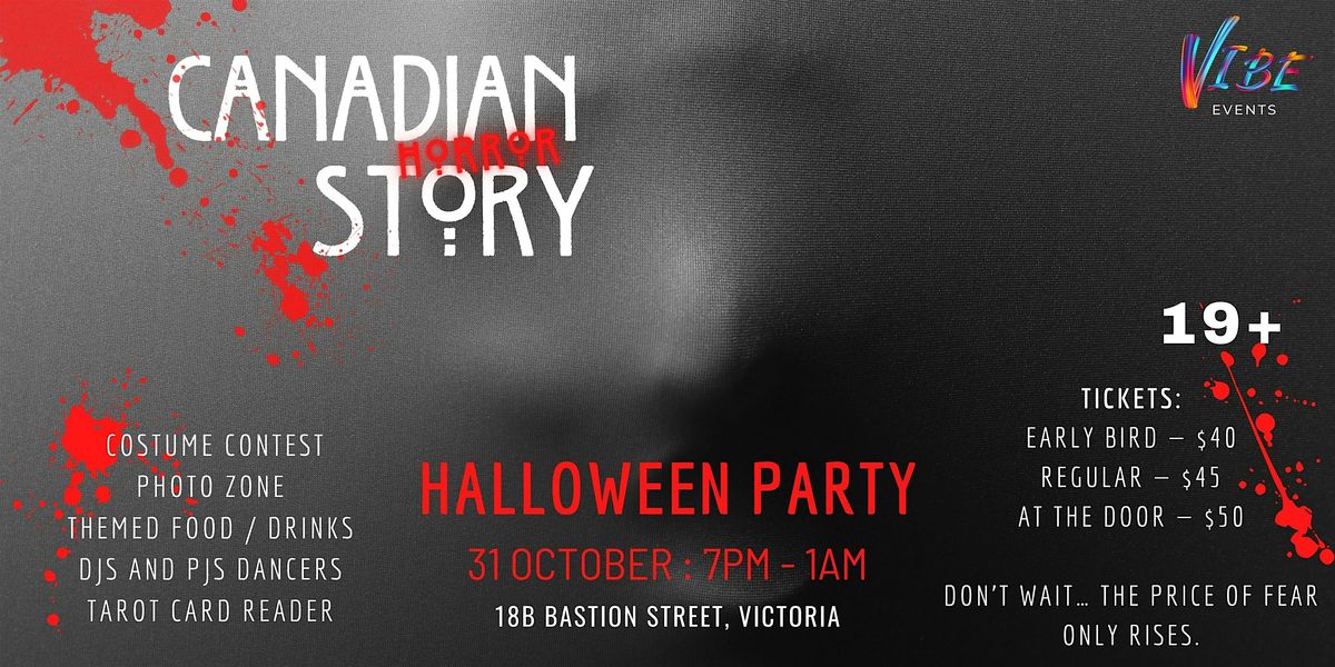 Canadian Horror Story - Your Halloween Party! (Victoria)