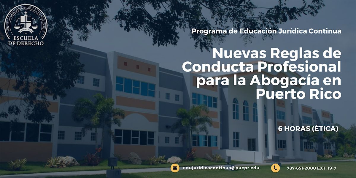 Nuevas Reglas de Conducta Profesional para la Abogac\u00eda en Puerto Rico