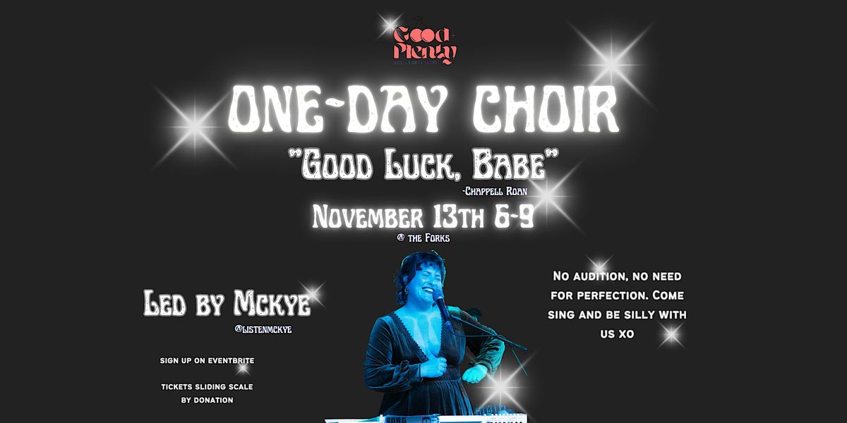 One-Day Choir | "Good Luck, Babe"