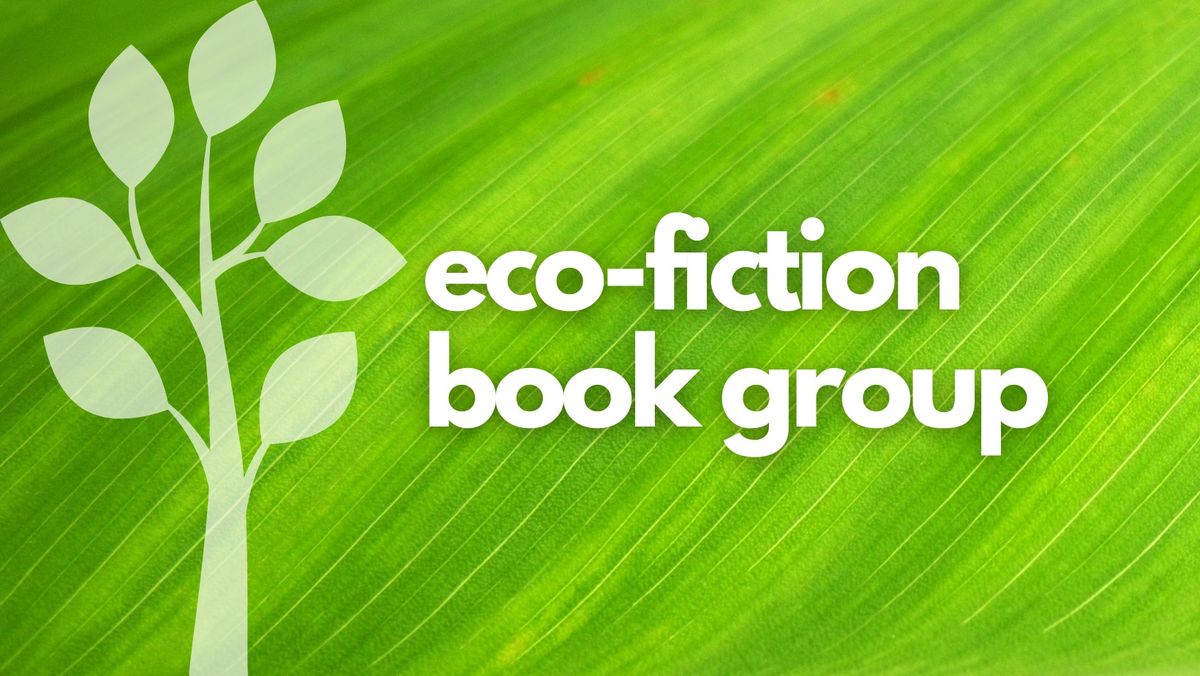 Eco-Fiction Book Group - "The Botanist\u2019s Daughter" by Kayte Nunn