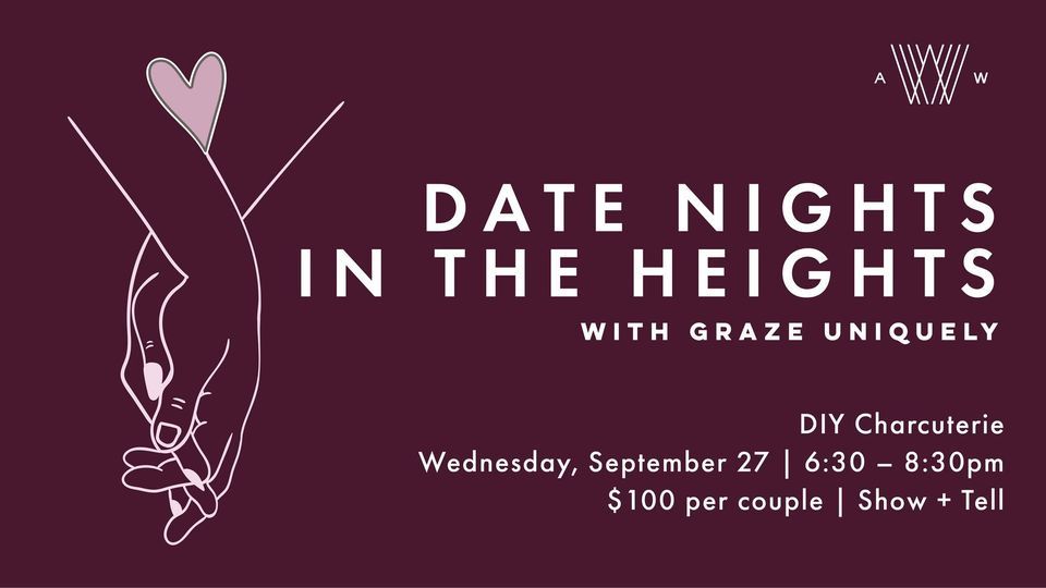 Date Night in the Heights - DIY Charcuterie Class with Graze Uniquely