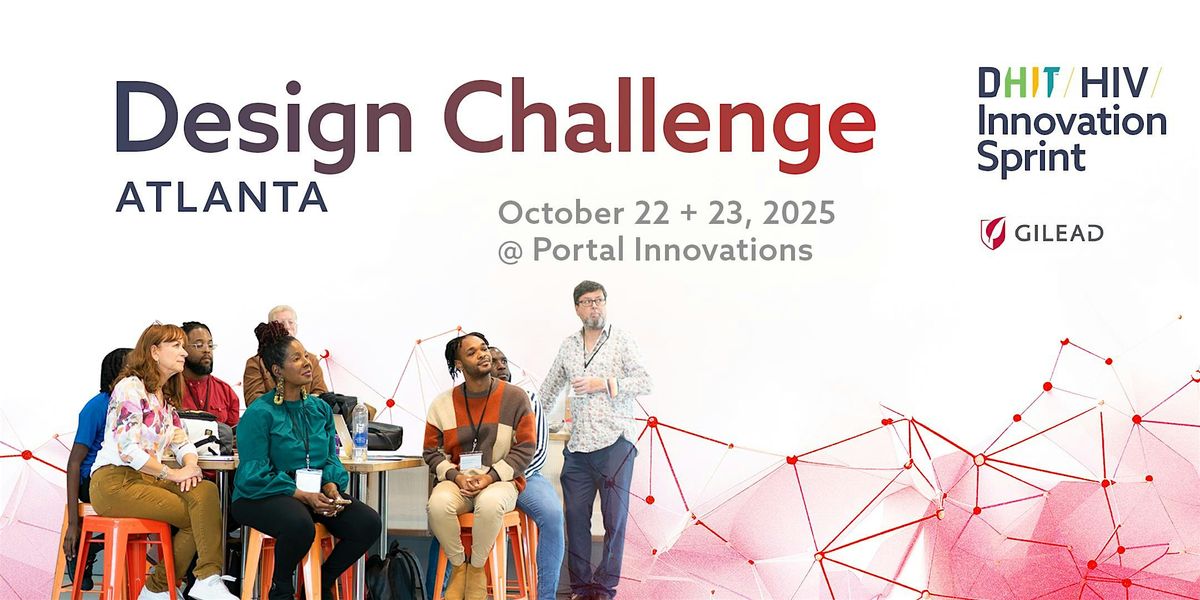 HIV Innovation Sprint \/\/ Design Challenge: Atlanta, GA