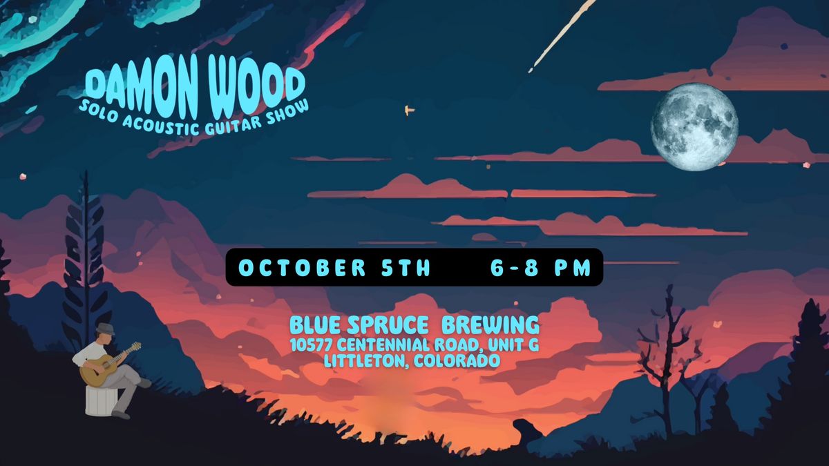 Damon Wood Solo Acoustic Show at Blue Spruce Brewing