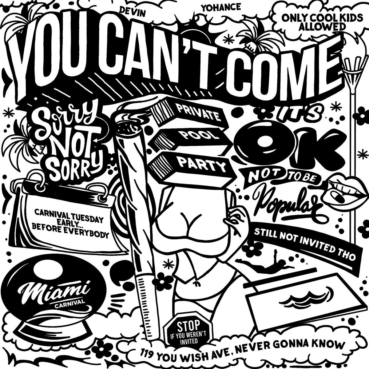 You can't come