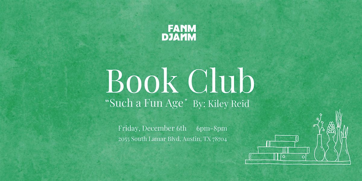 Fanm Djanm Book Club: Such a Fun Age by Kiley Reid