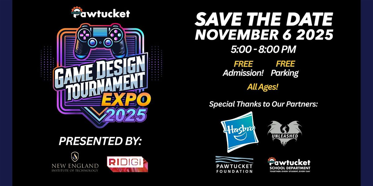 The Pawtucket High School Game Design Tournament & Showcase\/Expo 2025