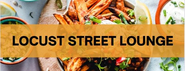 Locust Street Lounge (Pop Up Restaurant)