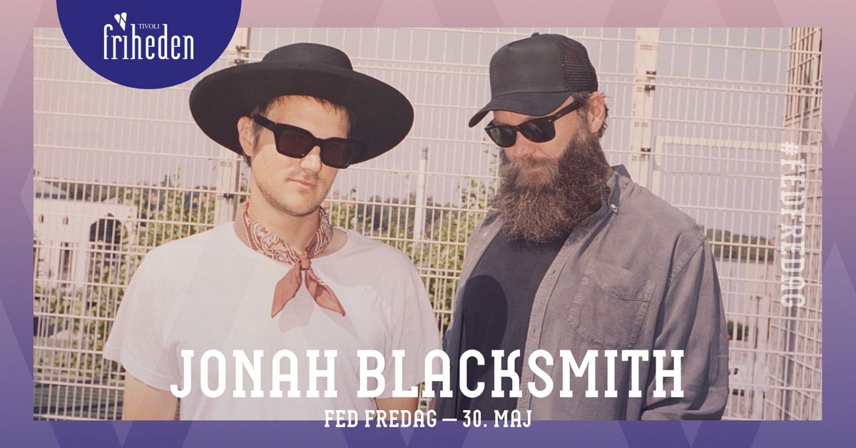 Fed Fredag | Jonah Blacksmith | 30. maj | kl. 20:00