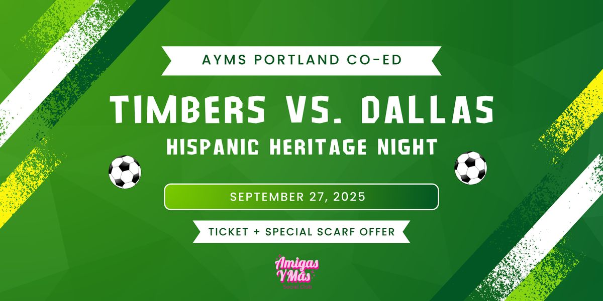 PDX\/OR Latinos - Timbers vs. Dallas Co-Ed Meet Up (Hispanic Heritage Night)