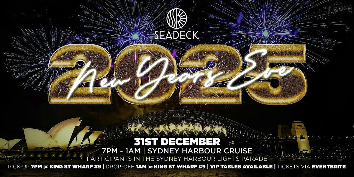 CELEBRATE NYE ONBOARD SEADECK - Wednesday 31st December