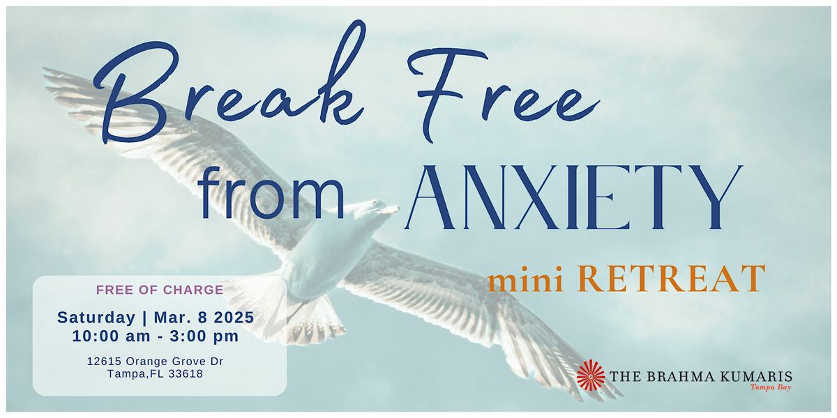 Break Free from Anxiety Retreat