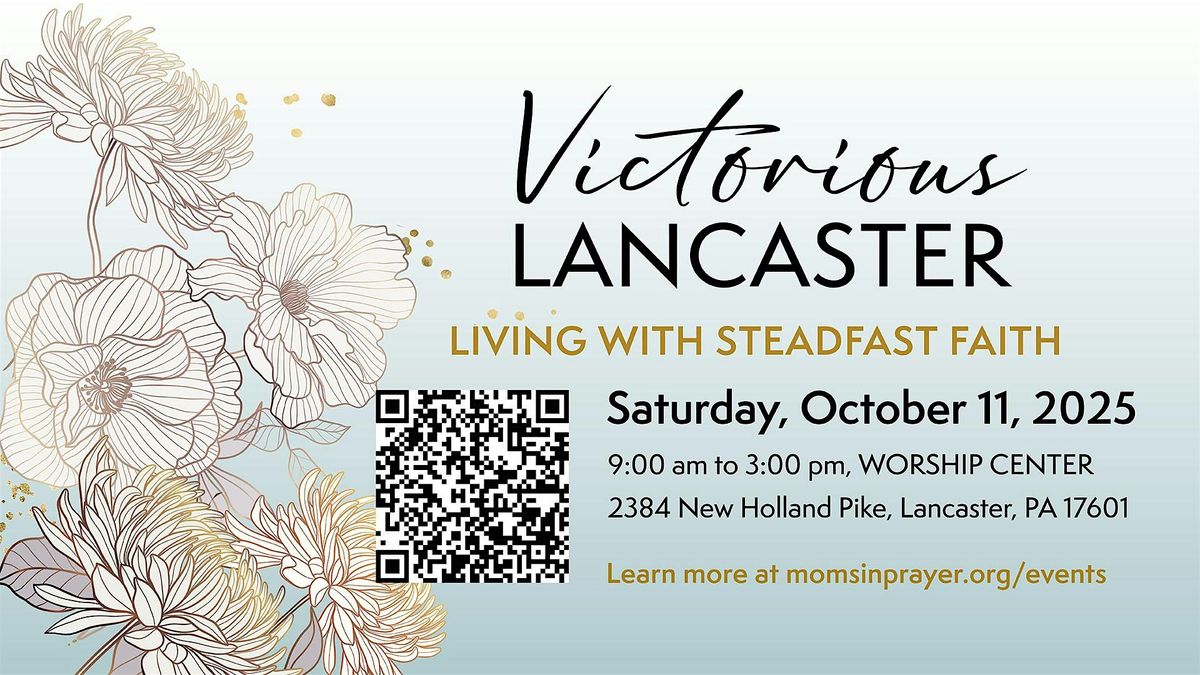 REGISTER w\/ QR code * Be inspired and uplifted at VICTORIOUS LANCASTER $30