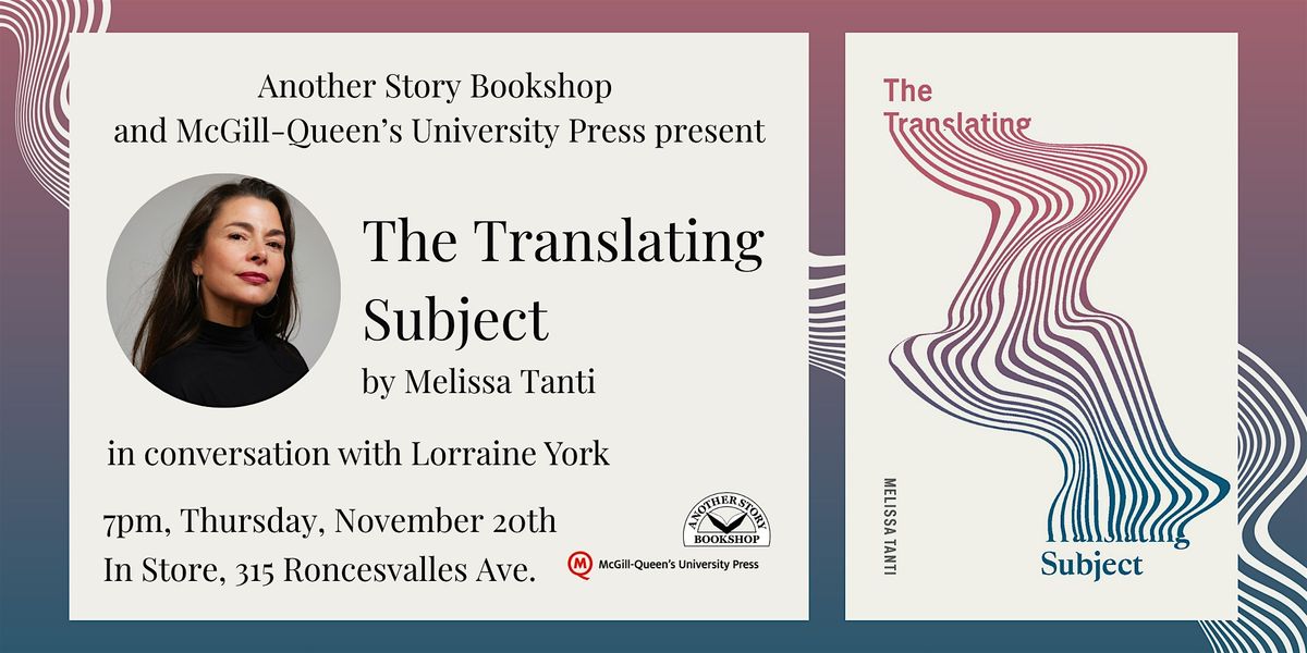 THE TRANSLATING SUBJECT - Melissa Tanti (with Lorraine York)