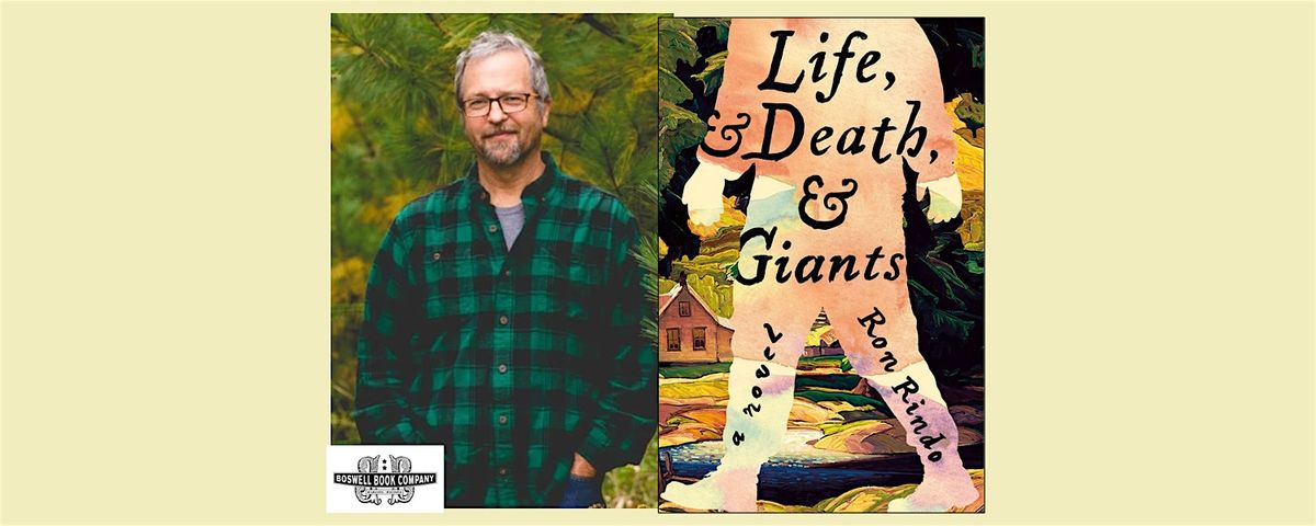 Ron Rindo, author of LIFE, AND DEATH, AND GIANTS- a Boswell event