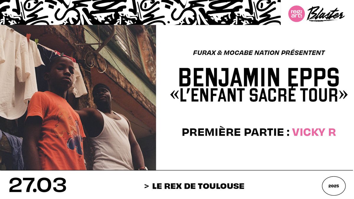 Benjamin Epps "L'Enfant Sacre\u0301 Tour" \u2022 Le Rex de Toulouse