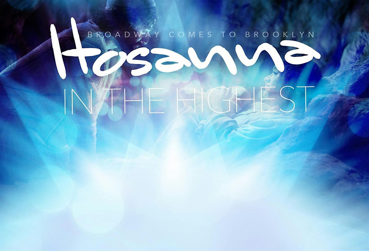 Hosanna In The Highest Musical