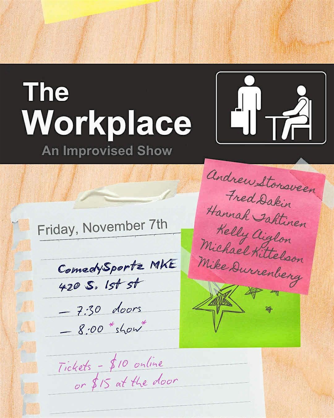 The Workplace: An Improvised Mockumentary Comedy Show