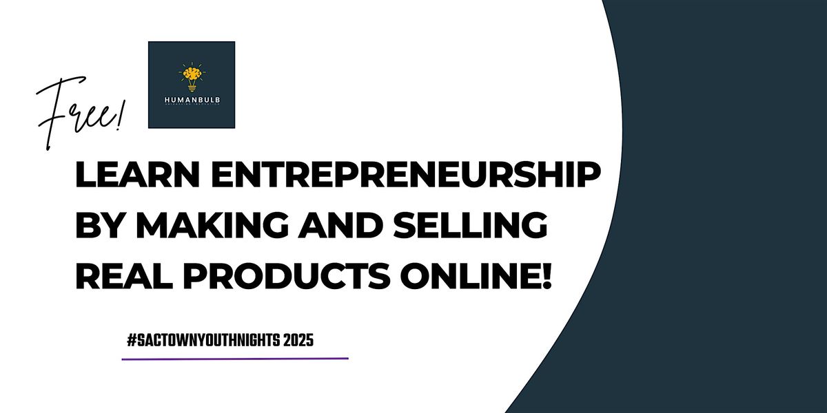 Learn entrepreneurship by making and selling real products online!